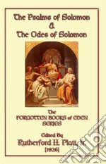 The Psalms of Solomon and the Odes of Solomon: Book 3 in the Forgotten Book of Eden Series. E-book. Formato PDF