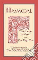 Havamal - The Sayings of Odin: Ancient Norse Proverbs. E-book. Formato EPUB ebook