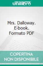 Mrs. Dalloway. E-book. Formato PDF ebook di Virginia Woolf