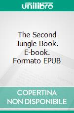 The Second Jungle Book. E-book. Formato PDF ebook di Rudyard Kipling