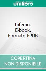 Inferno. E-book. Formato EPUB ebook di Dante Alighieri