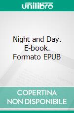 Night and Day. E-book. Formato EPUB ebook