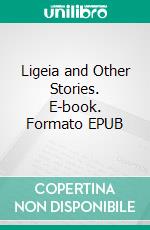 Ligeia and Other Stories. E-book. Formato EPUB ebook di Edgar Allan Poe