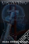 Escaping psychiatry. E-book. Formato EPUB ebook di Olga Núñez Miret