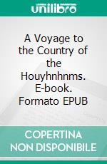 A Voyage to the Country of the Houyhnhnms. E-book. Formato Mobipocket ebook di Jonathan Swift