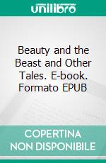 Beauty and the Beast and Other Tales. E-book. Formato Mobipocket ebook di Charles Perrault