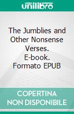 The Jumblies and Other Nonsense Verses. E-book. Formato EPUB ebook di Edward Lear