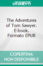 The Adventures of Tom Sawyer. E-book. Formato EPUB ebook