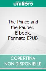 The Prince and the Pauper. E-book. Formato EPUB