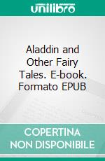 Aladdin and Other Fairy Tales. E-book. Formato PDF