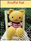 Knuffel Kat Amigurumi Haakpatroon. E-book. Formato EPUB ebook di Sayjai Thawornsupacharoen