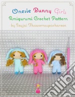 Onesie Bunny Girls Amigurumi Crochet Pattern. E-book. Formato EPUB ebook