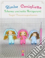 Bimbe Coniglietto Schema uncinetto Amigurumi. E-book. Formato EPUB ebook