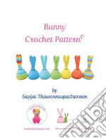 Bunny Crochet Pattern. E-book. Formato EPUB ebook