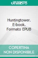 Huntingtower. E-book. Formato EPUB