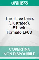 The Three Bears (Illustrated). E-book. Formato EPUB