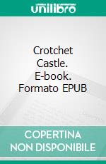 Crotchet Castle. E-book. Formato EPUB ebook