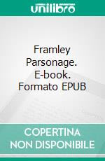 Framley Parsonage. E-book. Formato EPUB ebook