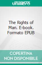 The Rights of Man. E-book. Formato EPUB