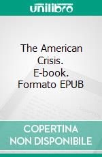 The American Crisis. E-book. Formato PDF