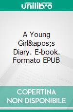 A Young Girl's Diary. E-book. Formato EPUB ebook di Sigmund Freud