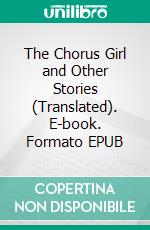 The Chorus Girl and Other Stories (Translated). E-book. Formato EPUB ebook di Anton Chekhov