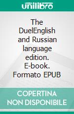 The DuelEnglish and Russian language edition. E-book. Formato PDF ebook di Anton Chekhov