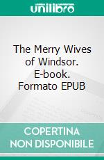 The Merry Wives of Windsor. E-book. Formato Mobipocket ebook di William Shakespeare