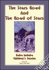 The Stars and The Road of Stars - An African Legend: Baba Indaba Childrens Stories Issue 01. E-book. Formato Mobipocket ebook di Anon E. Mouse