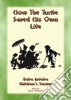 How the Turtle Saved his Own Life - A Bhuddist, Jataka children's story: Baba Indaba Childrens Stories Issue 021. E-book. Formato EPUB ebook