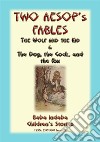 TWO AESOPS FABLES - The Wolf and the Kid PLUS The Dog, The Cock and the Fox: Baba Indaba Childrens Stories Issue 026. E-book. Formato PDF ebook