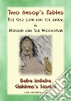 TWO AESOPS FABLES - The Old Lion and the Jackal PLUS Mercury and the Woodsman: Baba Indaba Childrens Stories Issue 030. E-book. Formato EPUB ebook