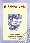 A CLEVER LASS - An Eastern European Fairy Tale: Baba Indaba Childrens Stories Issue 036. E-book. Formato EPUB ebook