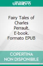 Fairy Tales of Charles Perrault. E-book. Formato PDF ebook