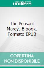 The Peasant Marey. E-book. Formato EPUB ebook