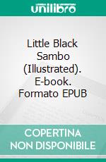 Little Black Sambo (Illustrated). E-book. Formato EPUB ebook di Helen Bannerman