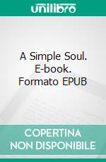 A Simple Soul. E-book. Formato EPUB ebook di Gustave Flaubert