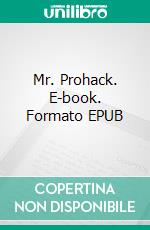 Mr. Prohack. E-book. Formato EPUB ebook