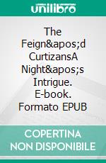 The Feign'd CurtizansA Night's Intrigue. E-book. Formato PDF ebook di Aphra Behn