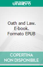 Oath and Law. E-book. Formato PDF ebook di Hippocrates