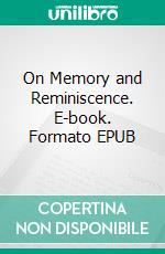 On Memory and Reminiscence. E-book. Formato PDF ebook