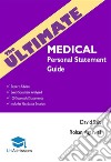 The Ultimate Medical Personal Statement Guide100 Successful Statements, Expert Advice, Every Statement Analysed, Includes Graduate Section (UCAS Medicine) UniAdmissions. E-book. Formato EPUB ebook