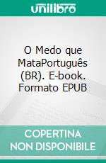 O Medo que MataPortuguês (BR). E-book. Formato EPUB ebook