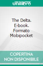 The Delta. E-book. Formato EPUB ebook di Tony Park