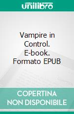 Vampire in Control. E-book. Formato EPUB ebook