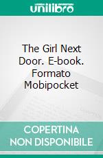 The Girl Next Door. E-book. Formato Mobipocket ebook di Lizbeth Dusseau