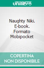 Naughty Niki. E-book. Formato Mobipocket ebook