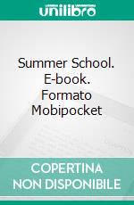 Summer School. E-book. Formato Mobipocket ebook di Jurgen von Stuka