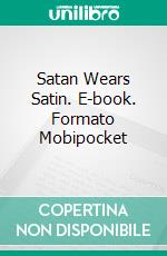 Satan Wears Satin. E-book. Formato Mobipocket