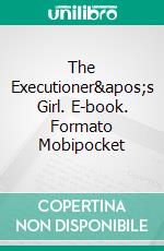 The Executioner's Girl. E-book. Formato Mobipocket ebook